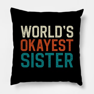 world's okayest sister Pillow