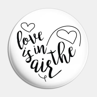 Love is in the air Pin