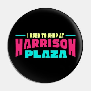 Harrison Plaza Pin