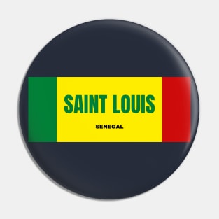 Saint Louis City in Senegal Flag Colors Pin