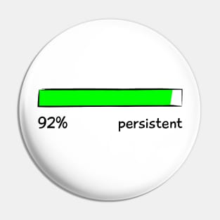 Persistent Percentage Level Funny Gift Women Men Pin