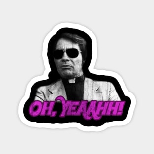 Oh, Yeaahh! Jim Jones Magnet