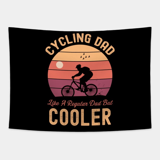 Cycling Dad Like A Regular Dad But Cooler Funny Cyclist Tapestry by Swagmart