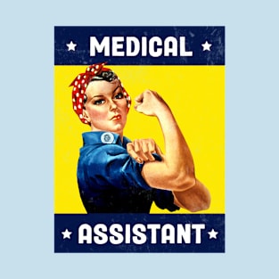 Medical Assistant - Rosie the Riveter - Poster Design T-Shirt