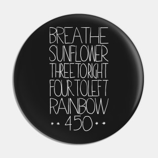 Breathe- sunflower- tree to right- four to left- rainbow- 450 Pin