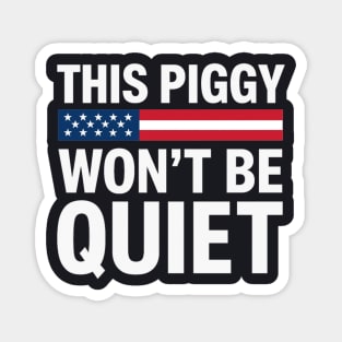 This Piggy Won't Be Quiet Magnet