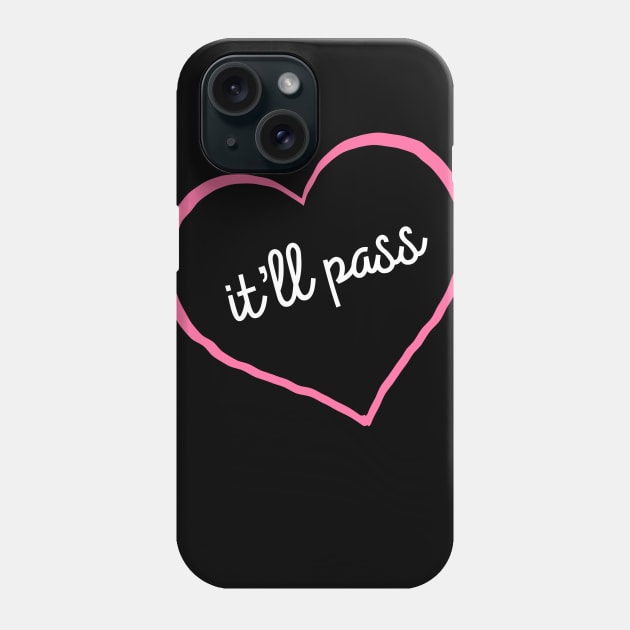 Fleabag It’ll Pass Phone Case by The Lady Doth