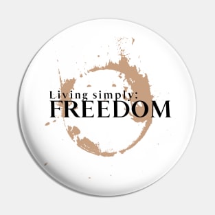 Living Simply:  Freedom Pin