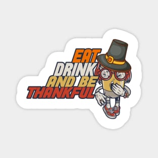 Eat Drink And Be Thankful Magnet