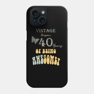 Vintage Version 40 Years of Being Awesome 40th Birthday Phone Case