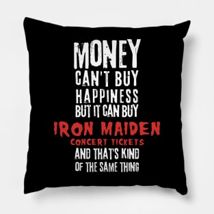 iron money cant buy happines Pillow
