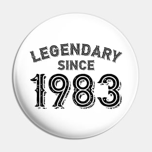 Legendary Since 1983 Pin