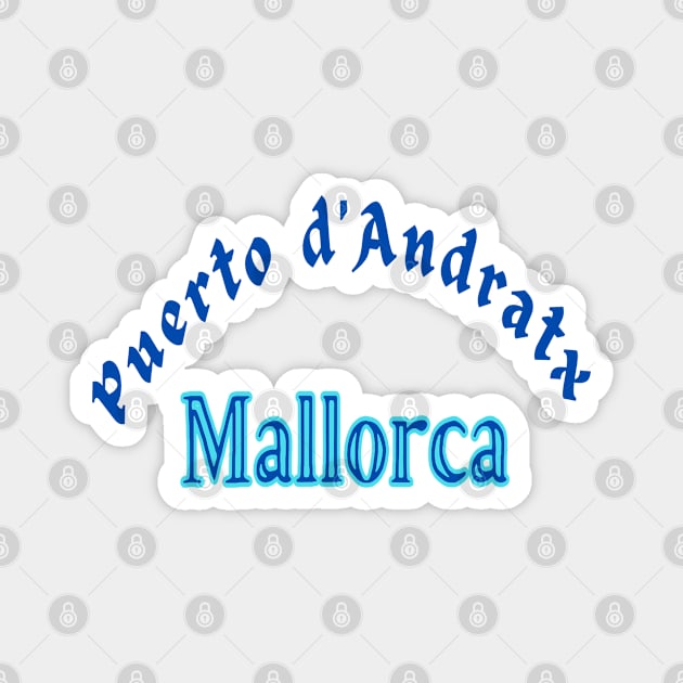 Puerto d'Andratx, Mallorca Spain Text in blue. Magnet by Papilio Art