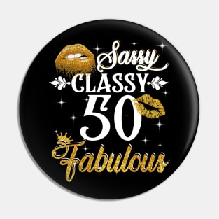 50 Years Old Sassy Classy Fabulous Pin