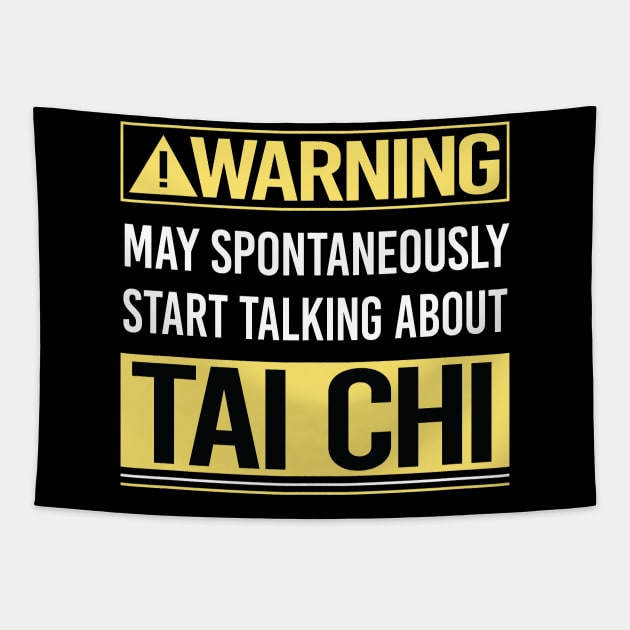 Warning About Tai Chi Tapestry by Happy Life