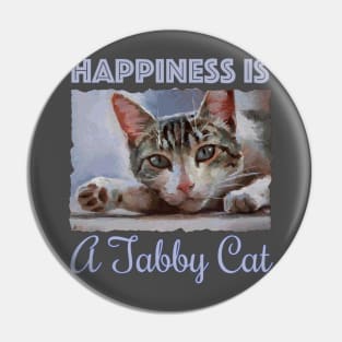 Happiness is a Tabby Cat - cute cat love Pin