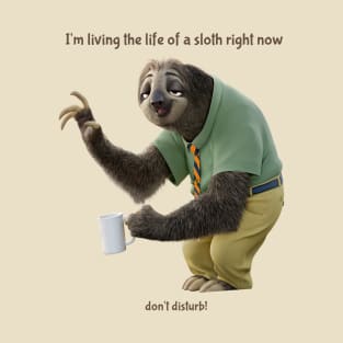 I'm A Sloth T-Shirt