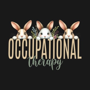 Cute Occupational Therapy Easter Bunnies T-Shirt