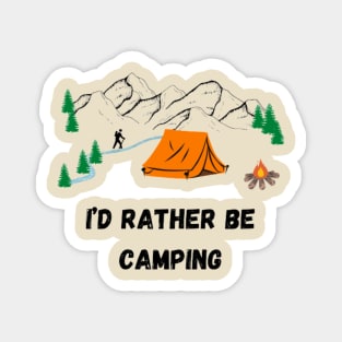 I'd rather be camping Magnet