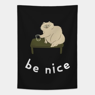 Be nice like cat Tapestry