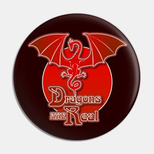 Dragons are Real Red Pin