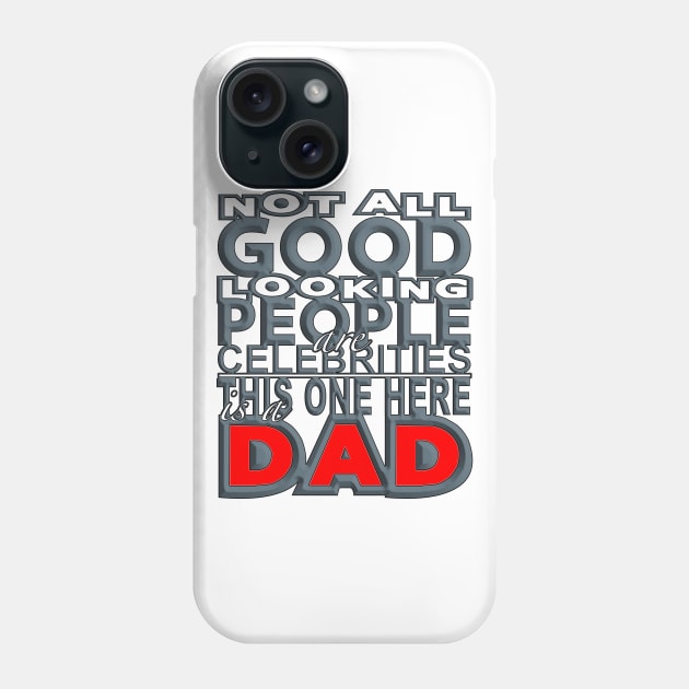 Good Looking Dad (Red-Grey) Phone Case by Aine Creative Designs