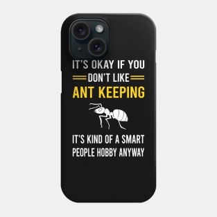 Smart People Hobby Ant Keeping Ants Myrmecology Myrmecologist Phone Case