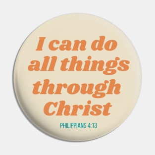 Christ - I Can Do All Things Through Christ Philippeans 4:13 Pin