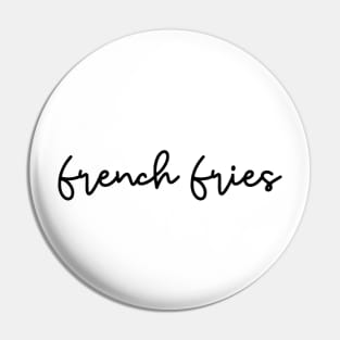 french fries Pin