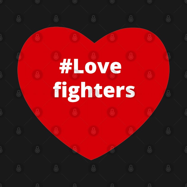 Love Fighters - Hashtag Heart by support4love