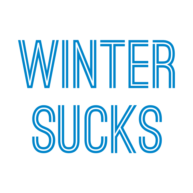 Winter Sucks (Blue Text) by caknuck