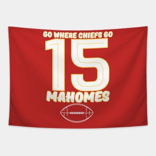 go where chiefs go - mahomes 15 Tapestry