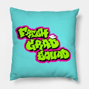 fresh grad squad Pillow