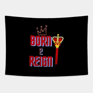 Born 2 Reign, Mug, Mask, Pin Tapestry