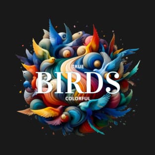 birds in color T-Shirt