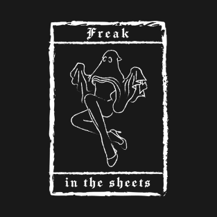 freak on the sheets ghost T-Shirt