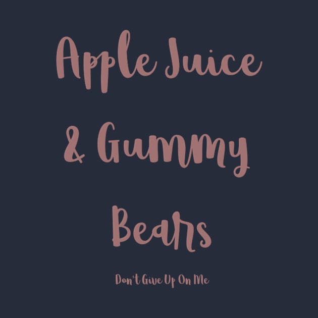 Apple Juice & Gummy Bears by AuthorTanyaMarie