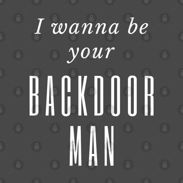 Backdoor Man by CasualTeesOfFashion