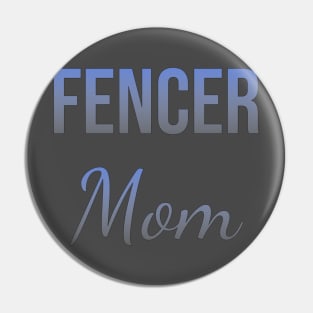 Fencer mom Pin