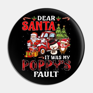 Dear Santa It Was My Poppy Fault Christmas Funny Chirtmas Gift Pin