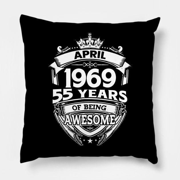 April 1969 55 Years Of Being Awesome 55th Birthday Pillow by D'porter