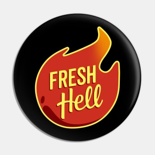 Fresh Hell Pin