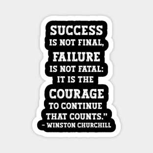 Courage to Continue - Winston Churchill Magnet