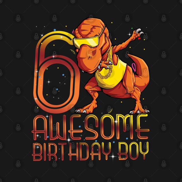 Kids 6th Birthday Dinosaur 6 Year Old Awesome Since Gifts Boy by The Design Catalyst
