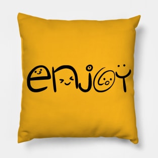 enjoy Pillow