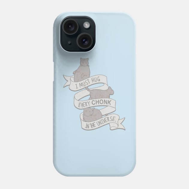 Hug Every Chonk Phone Case by CCDesign