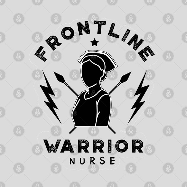 Frontline Warrior Nurse, Frontline Healthcare Worker by VanTees