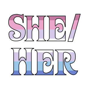 Bigender She/Her T-Shirt