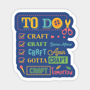 Funny Crafting To Do List Magnet