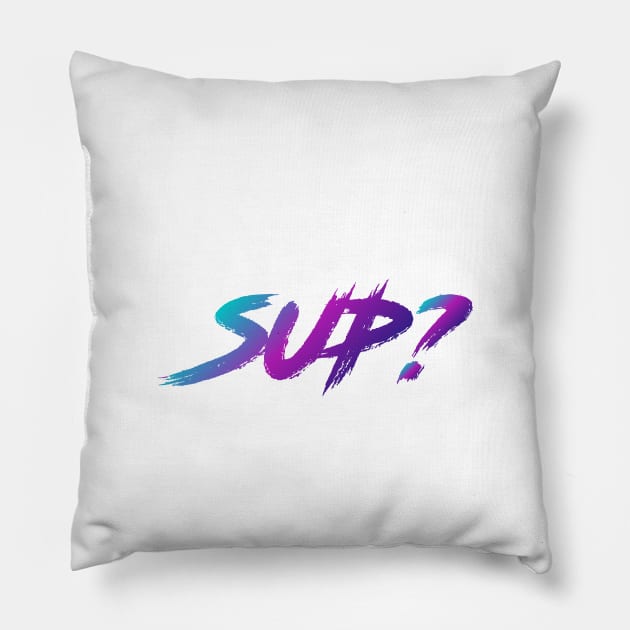 Sup? 90s Slang With 90s Colors Pillow by The90sMall